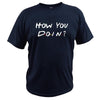 Load image into Gallery viewer, Friends How You Doin T-Shirt - SuperShop.Rocks