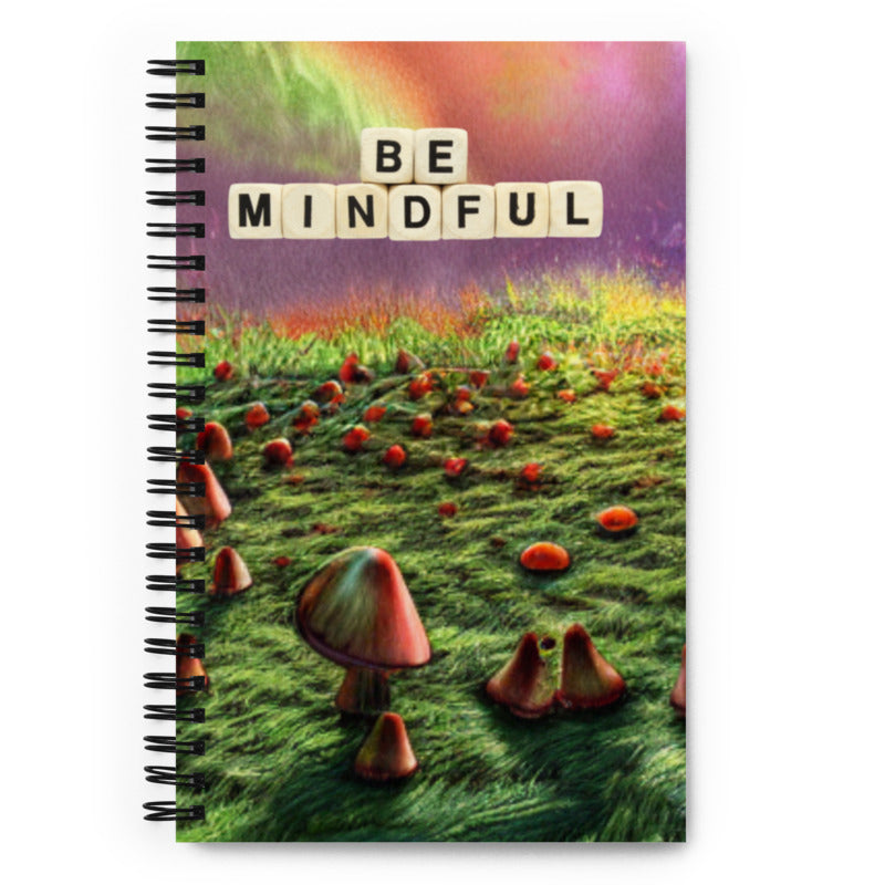 Be Mindful Spiral Notebook